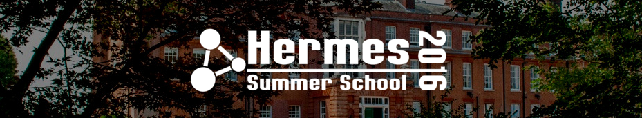 Hermes Summer School 2016